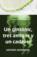 Un gintonic, tres amigos y un cadáver