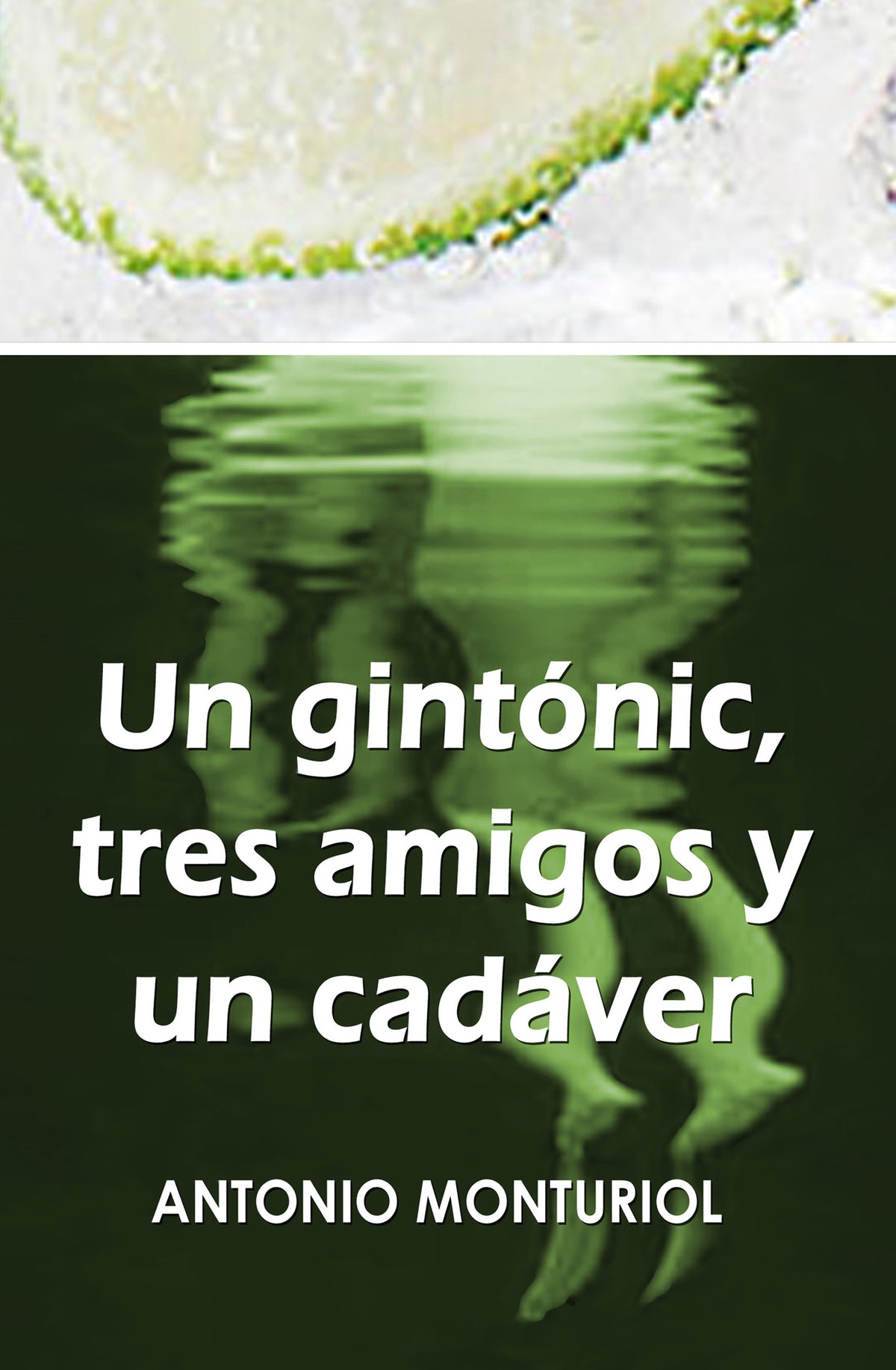 Un gintonic, tres amigos y un cadáver